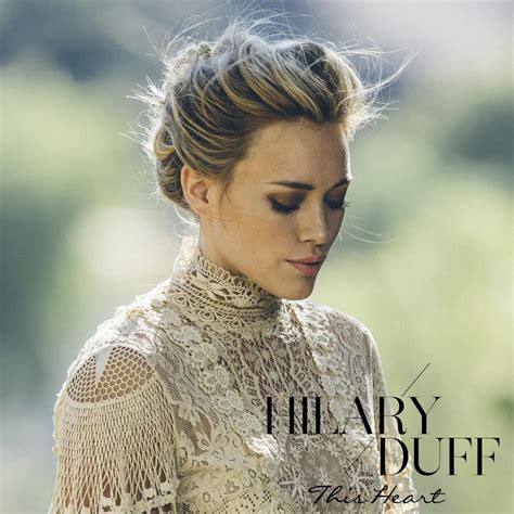 Hilary Duff - This Heart [Shelved] Lyrics and Tracklist | Genius