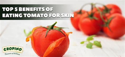 Top 5 Benefits of Eating Tomato for Skin : r/blogssharing