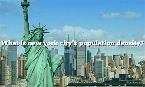 What Is New York City's Population Density? [The Right Answer] 2022 ...