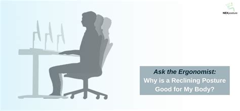 Is Reclining Good For Your Body? Ask the Ergonomist - NEXposture