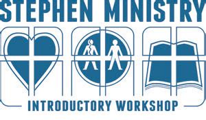 Stephen Ministry Introductory Workshops