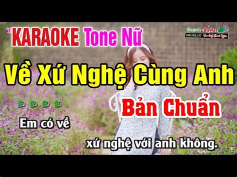 Về Xứ Nghệ Cùng Anh Tông Nữ Karaoke Bản Phối Hay Nhất - Nhạc Sống Thanh ...