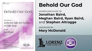 Behold Our God (SATB) - Jonathan Baird, Meghan Baird, Ryan Baird ...