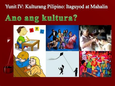 Mga Halimbawa Ng Materyal Na Bahagi Ng Kulturang Pilipino Panlabas ...