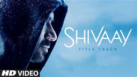 Watch ' Bolo Har Har Har' Title song from Shivaay Hindi Movie, Music ...