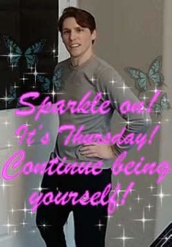 Sparkle on! It's Thursday! Continue being yourself! | Sparkle On! It's Wednesday! Don't Forget ...