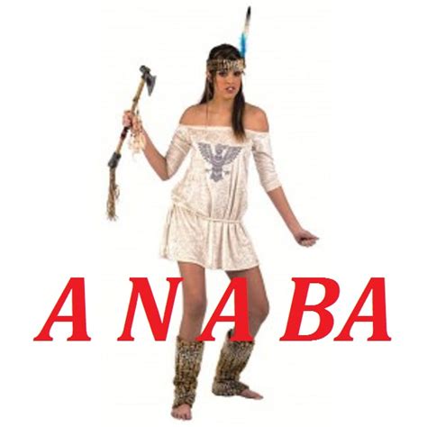 EL SIGNIFICADO DE LOS NOMBRES: ANABA (INDIO - NAVAJO (USA)