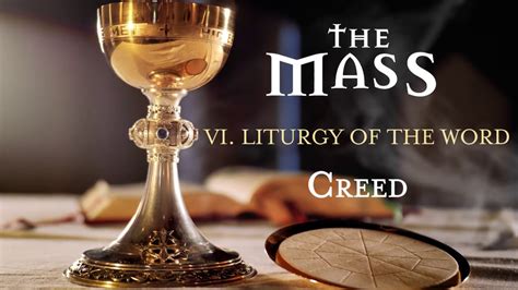 The Mass: VI - Liturgy of the Word - Creed - YouTube