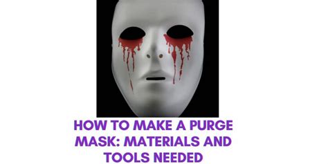 How to Make a Purge Mask: DIY Guide for Halloween (2024)