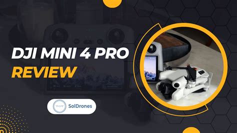 DJI Mini 4 Pro Review – Is It Worth the Upgrade? | SolDrones