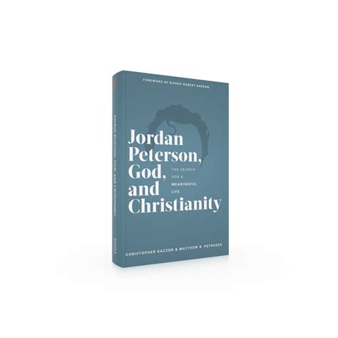 Jordan Peterson, God, and Christianity: The Search for a Meaningful Life