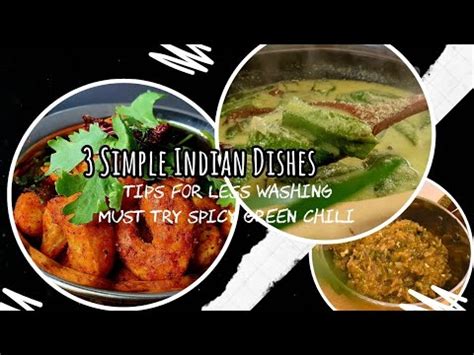 3 Simple Indian Recipes | Tips for Less Washing | Must Try Spicy Green ...