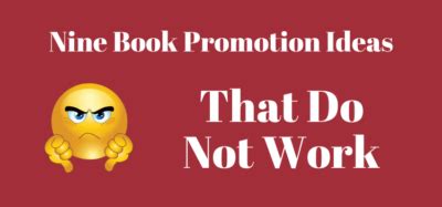 9 Book Promotion Ideas That Will Fail To Get Book Sales