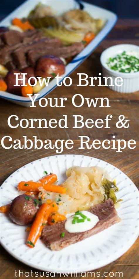 How to Brine Corned Beef and Corned Beef and Cabbage Recipe - That Susan Williams