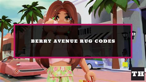 Berry Avenue Rug Codes (April 2023) - Try Hard Guides