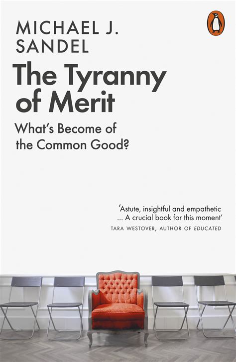 The Tyranny of Merit by Michael J. Sandel - Penguin Books Australia