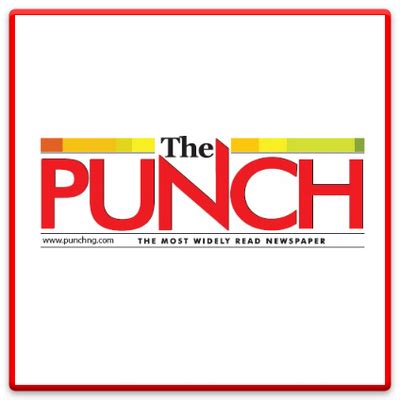 Punch Newspapers - Nigeria news, news in Africa, politics, Entertainment, Sports - Punch Newspapers