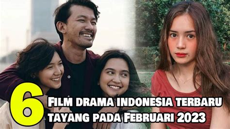 6 Rekomendasi Film Drama Indonesia Terbaru yang Tayang dari Awal hingga ...