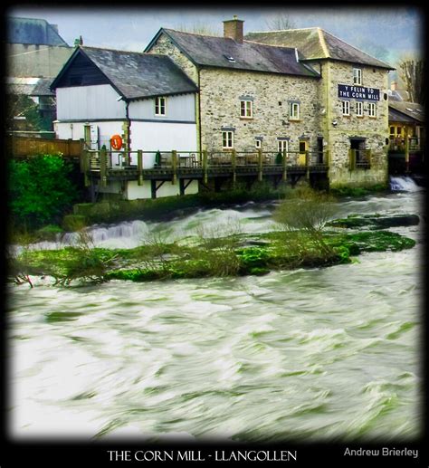 "The Corn Mill - Llangollen" by Andrew Brierley | Redbubble