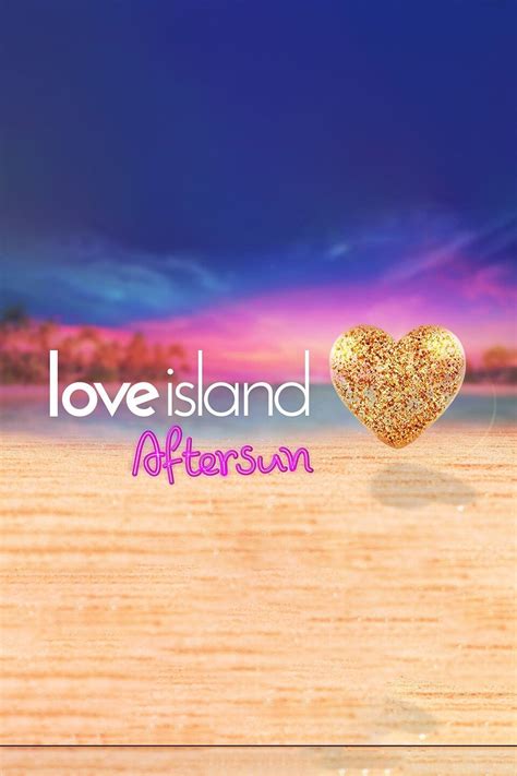 Love Island: Aftersun - Rotten Tomatoes