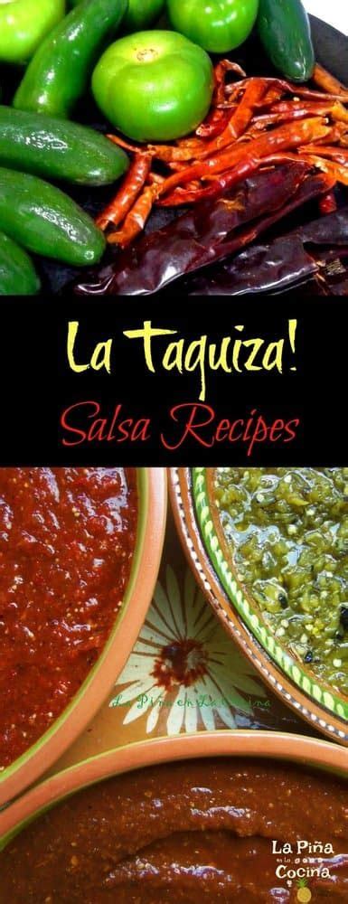 La Taquiza! It All Starts With The Salsa Hot Salsa Recipes, Mexican ...