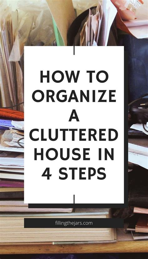 How to organize a cluttered house in 4 essential steps – Artofit