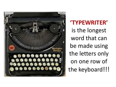 ‘TYPEWRITER’ is the longest word