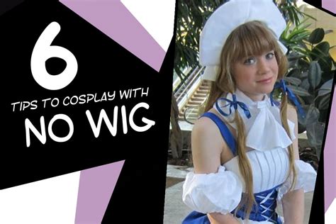 9 Tips for Cosplaying Without a Wig