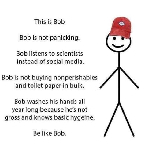 Be like bob | Mother quotes, All the things meme, Memes