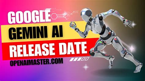 Google Gemini AI Release Date Revealed - Open AI Master