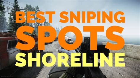 The Best Sniping Spots on Shoreline | Escape from Tarkov Patch 12.2 ...