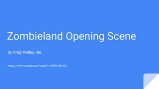 Zombie land opening scene analysis | PPT