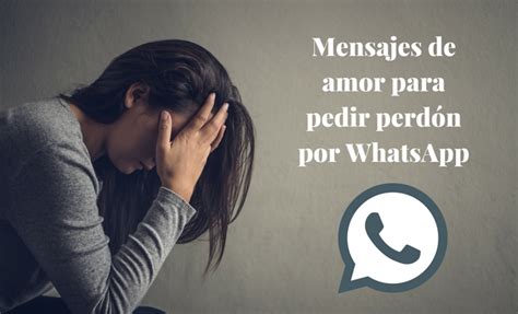 Whatsapps: Mensajes de amor para pedir perdón