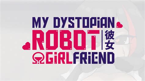 My Dystopian Robot Girlfriend | Portfolio - Szymon Furjan