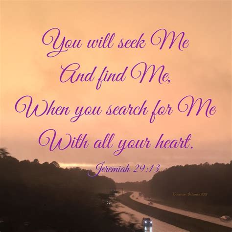 Jeremiah 29:13 "You will seek Me, and find Me..." #Bible | Jeremiah 29 13, Jeremiah 29, Seek me