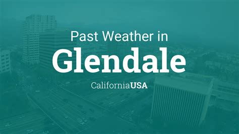 Past Weather in Glendale, California, USA — Yesterday or Further Back