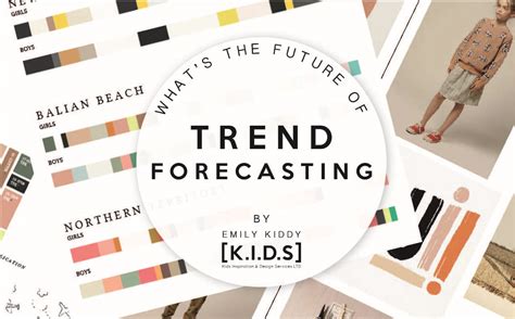 Emily Kiddy: The Future of Trend and Trend Forecasting