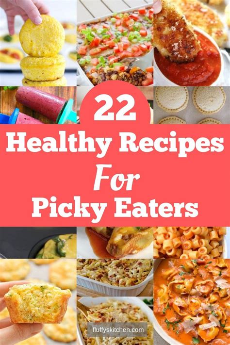 22 Healthy Recipes For Picky Eaters - Fluffy's Kitchen