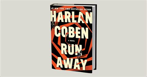 Read an exclusive preview of Harlan Coben’s new thriller, RUN AWAY ...