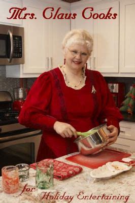 Mrs. Claus Cooks for Holiday Entertaining Cookbook by Chef Christy ...