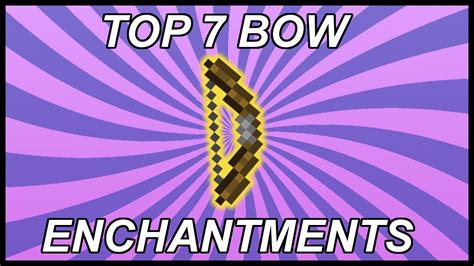 Top 7 Bow Enchantments In Minecraft - YouTube