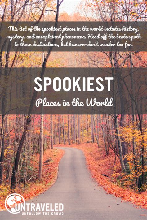 Spookiest Places in the World - untraveled.com