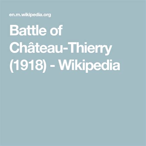 Battle of Château-Thierry (1918) - Wikipedia | Battle, Chateau, American history