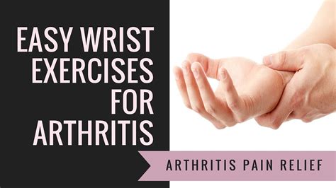 Easy Wrist Exercise For Arthritis Pain Relief | Wrist Pain Relief Exercises - YouTube