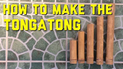 How to Make the Bamboo Stamping Tube or Tongatong of Cordillera - YouTube