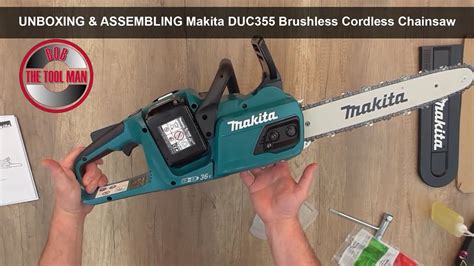 UNBOXING & ASSEMBLING Makita DUC355Z Brushless Cordless Chainsaw, 36 V - Bob The Tool Man - YouTube