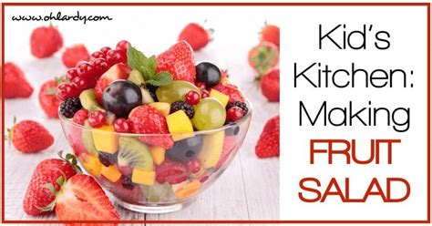 Kid's Kitchen: Making a Fruit Salad