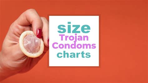 Trojan Condoms Size Chart: For Each Size and Need