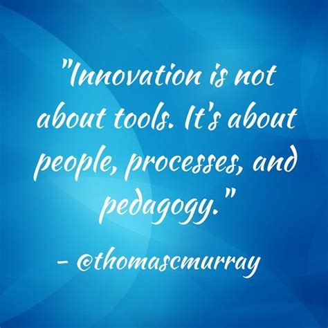 Quotes On Innovation In Education - Quotes for Mee