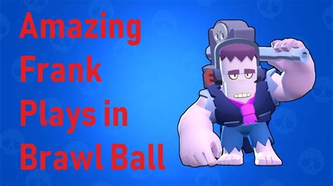 Brawl stars Frank gameplay - YouTube